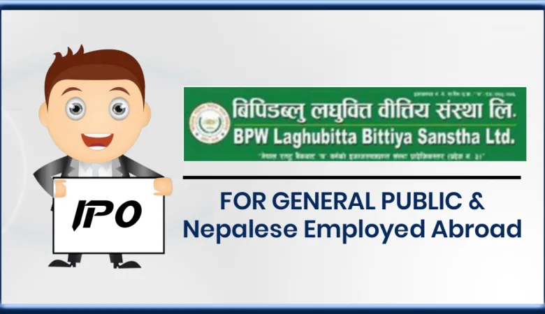 BPW Laghubitta Issuing IPO to General Public and Nepalese Employed Abroad