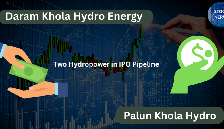 Palun Khola Hydro and Daram Khola Hydro Energy Issuing IPO